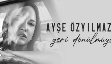 AYŞE ÖZYILMAZEL’DEN SEZEN AKSU DOKUNUŞUYLA“GERİ DÖNÜLMÜYOR”!
