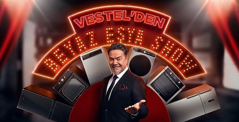 Vestel’den “Beyaz Eşya Şov” başlıyor