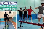 “Parkur Konya” Gençlerin Hayalini Gerçekleştiriyor