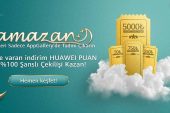 5 milyon TL'ye varan hediye paketleri Huawei AppGallery Ramazan Kampanyası'nda