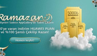 5 milyon TL'ye varan hediye paketleri Huawei AppGallery Ramazan Kampanyası'nda
