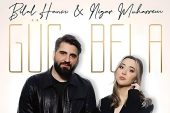 “Güç Bela" Toparlananlar İçin: Nigâr Muharrem & Bilal Hancı