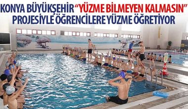 Konya Büyükşehir “Yüzme Bilmeyen Kalmasın" Projesiyle Öğrencilere Yüzme Öğretiyor