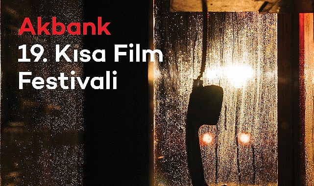 19. Akbank Kısa Film Festivali 'Yarışma Filmleri' Açıklandı