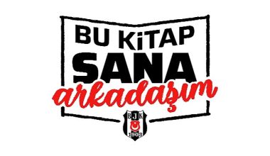 “Beşiktaş JK'dan, deprem bölgesi çocukları için “Bu Kitap Sana Arkadaşım" kampanyası…”