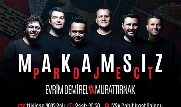 Evrim Demirel'in “Makamsız'ı" LYSA'da!