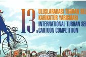 13. Uluslararası Turhan Selçuk Karikatür Yarışması'nda son gün 30 Mayıs