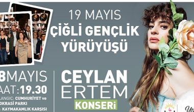 Çiğli 19 Mayıs Coşkusunu Ceylan Ertem ile Yaşayacak