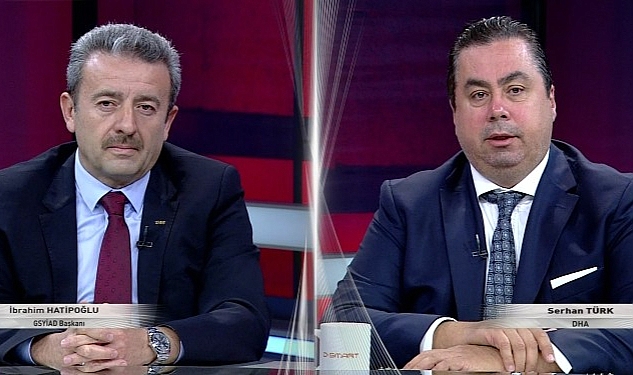 GSYİAD Başkanı İbrahim Hatipoğlu Haftanın Konuğu Programına Katıldı