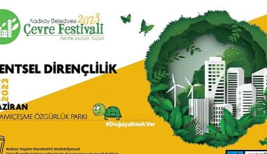 Türkiye'nin En Büyük Çevre Festivali Kadıköy'de Başlıyor
