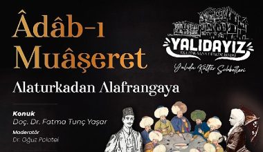 Yalıdayız etkinlikleri Adab-ı Muaşeret ile devam ediyor