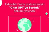 Yemeksepeti'nin Podcast Serisi Aklımdaki Yarın'da Sıra Dışı Bir Konuk: ChatGPT
