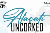 Bu Yazın En Lezzetli Festivali Alaçatı Uncorked Fest ile Bağ Lezzetleri başlıyor!