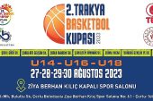 2. Trakya Basketbol Kupası'nda Geri Sayım Başladı