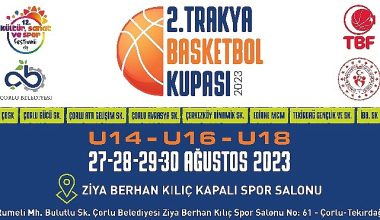 2. Trakya Basketbol Kupası'nda Geri Sayım Başladı