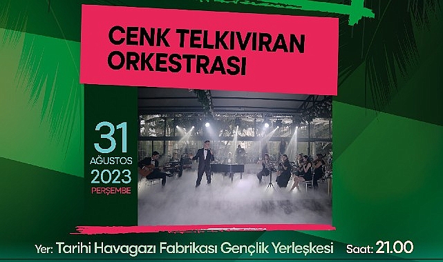 31 Ağustos'ta İzmir Büyükşehir Belediyesi'nden Ücretsiz Çim Konserleri!