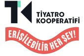 Tiyatro Kooperatifi ve Erişilebilir Her Şey, Erişilebilir Tiyatro için Çalışıyor!