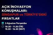 Türkiye ve Singapur arasındaki iş birliği fırsatlarının değerlendirileceği “Açık İnovasyon Konuşmaları" başlıyor