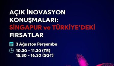 Türkiye ve Singapur arasındaki iş birliği fırsatlarının değerlendirileceği “Açık İnovasyon Konuşmaları" başlıyor