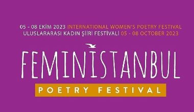 “FeminİSTANBUL Kadın Şiir Festivali" Bu Yıl 5-8 Ekim Tarihleri Arasında Yedinci Kez Düzenleniyor