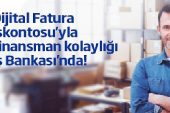 İş Bankası'ndan Dijital Fatura İskontosu