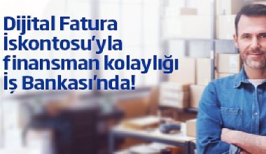 İş Bankası'ndan Dijital Fatura İskontosu