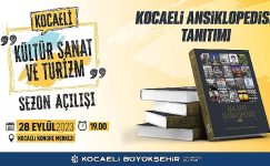 Kocaeli Ansiklopedisi, Kültür, Sanat ve Turizm Sezonunun Açılışında Tanıtılacak