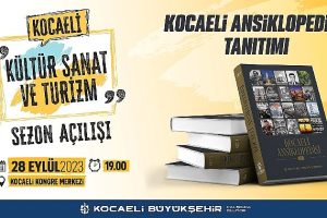 Kocaeli Ansiklopedisi, Kültür, Sanat ve Turizm Sezonunun Açılışında Tanıtılacak