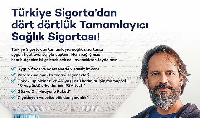 Türkiye Sigorta'dan Kapsamlı Tamamlayıcı Sağlık Sigortası