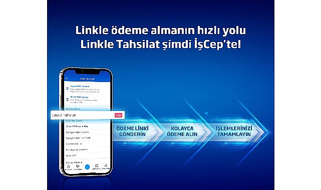 Cep telefonlarını POS cihazına dönüştüren Linkle Tahsilat hizmeti İşCep'te