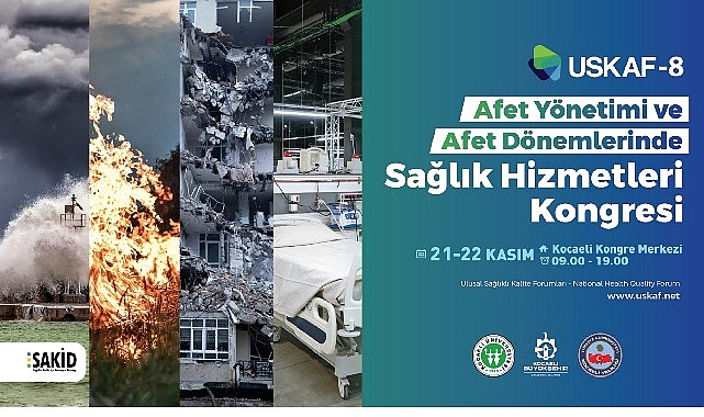 USKAF-8'in teması; Afet Dönemlerinde Sağlık Hizmetleri