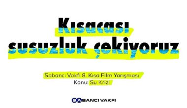 Sabancı Vakfı 8. Kısa Film Yarışması'nda  Finalistler Belli Oldu