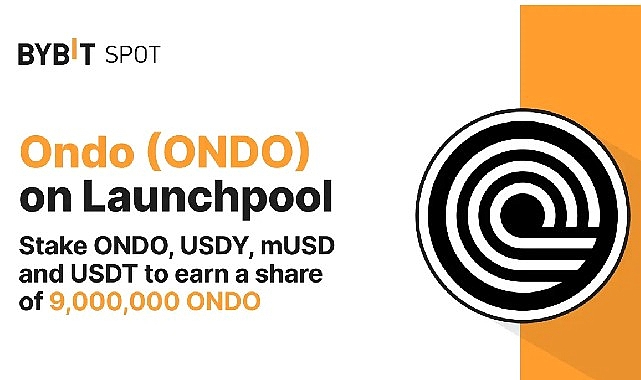 Bybit Launchpool Staking Etkinliğini Tanıttı: 9.000.000 ONDO'dan Pay Kazanmak için Stake Edin