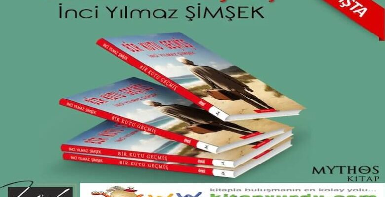 Bir Kutu Geçmiş – İnci Yılmaz Şimşek