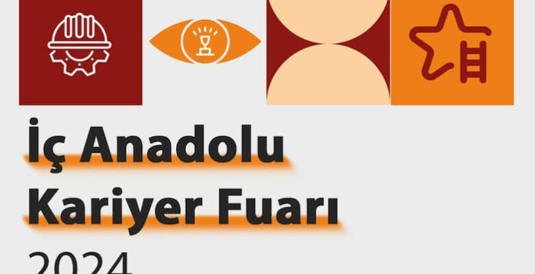 İç Anadolu Kariyer Fuarı 2024
