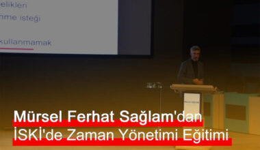 Mürsel Ferhat Sağlam’dan İSKİ’de Zaman Yönetimi Eğitimi