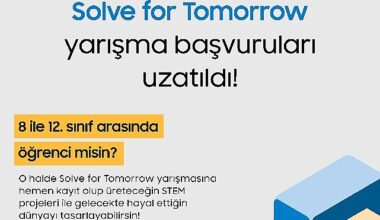 Samsung'un 'Solve for Tomorrow' yarışmasında son başvuru tarihi 16 Şubat'a kadar uzatıldı