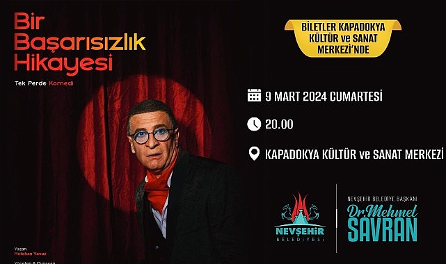 Ünlü sanatçı Cengiz Küçükayvaz'ın oynadığı 'Bir Başarısızlık Hikayesi' adlı tiyatro oyunu, 9 Mart Cumartesi günü Nevşehir'de sahnelenecek