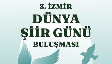 3. İzmir Dünya Şiir Günü Buluşması Kültürpark'ta