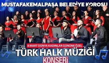 Mustafakemalpaşa'da 8 Mart Dünya Kadınlar Günü Konseri