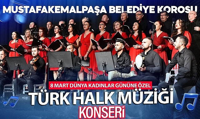 Mustafakemalpaşa'da 8 Mart Dünya Kadınlar Günü Konseri