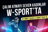 S Sport Plus, 8 Mart Kadınlar Gününü W-Sport ile Kutluyor