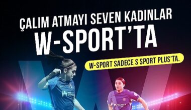 S Sport Plus, 8 Mart Kadınlar Gününü W-Sport ile Kutluyor