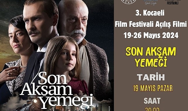 3. Kocaeli Film Festivali kapsamında, Kervansaray’da; “Son Akşam Yemeği” adlı film gösterimi düzenlenecek