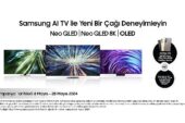 Samsung'dan AI teknolojili 2024 TV'lerde Galaxy S24 serisi telefon veya Para Yüklü Kart hediyeli Ön Sipariş Kampanyası