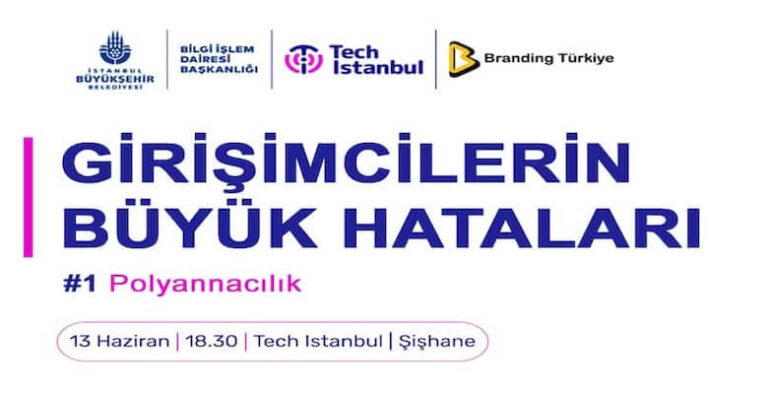 Girişimcilerin Büyük Hataları Etkinliği 13 Haziran’da Gerçekleşecek!