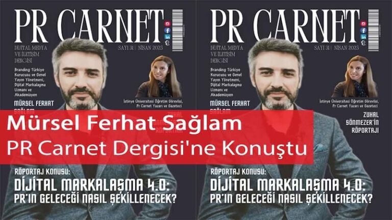 Mürsel Ferhat Sağlam PR Carnet Dergisi’ne Konuştu