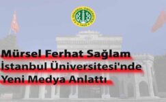 İstanbul Üniversitesi’nde Yeni Medya ve Dergicilik Konuşuldu
