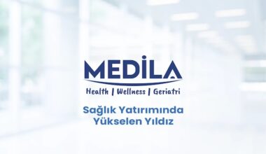 Sağlık Yatırımında Yükselen Yıldız: Medila Sağlık Grubu
