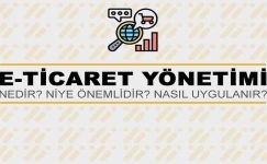 E-Ticaret Yönetimi Nedir? Niye Önemlidir? E-Ticaret Yönetimi Nasıl Yapılır?